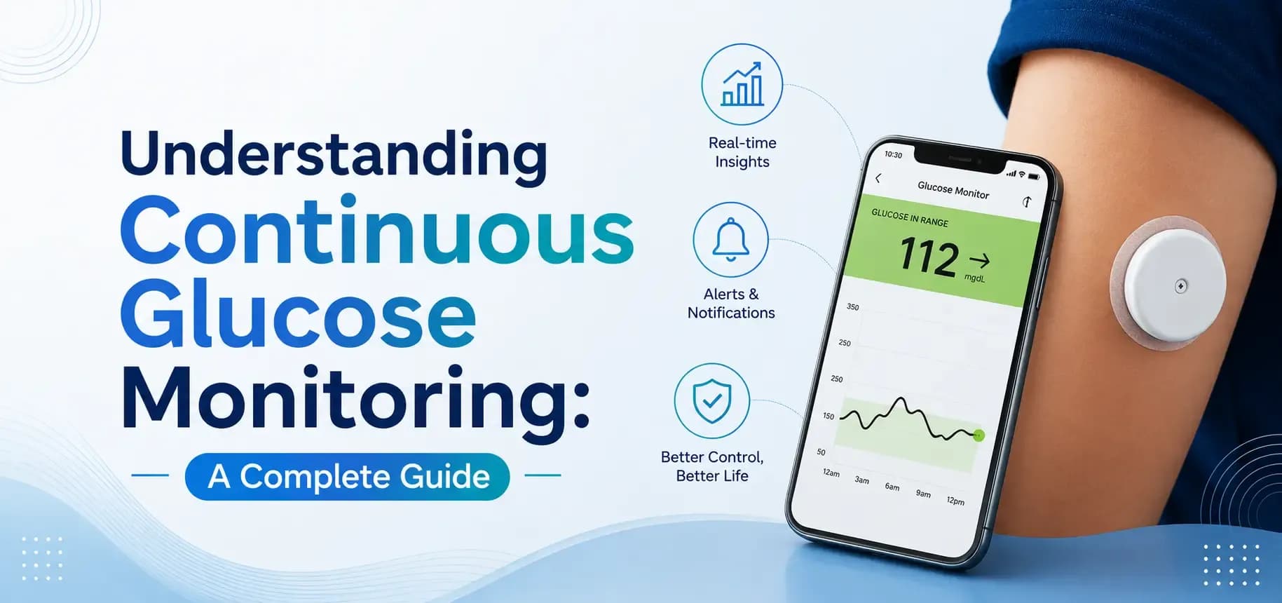 Continuous Glucose Monitor: A Complete Guide That Feels Real, Not Complicated